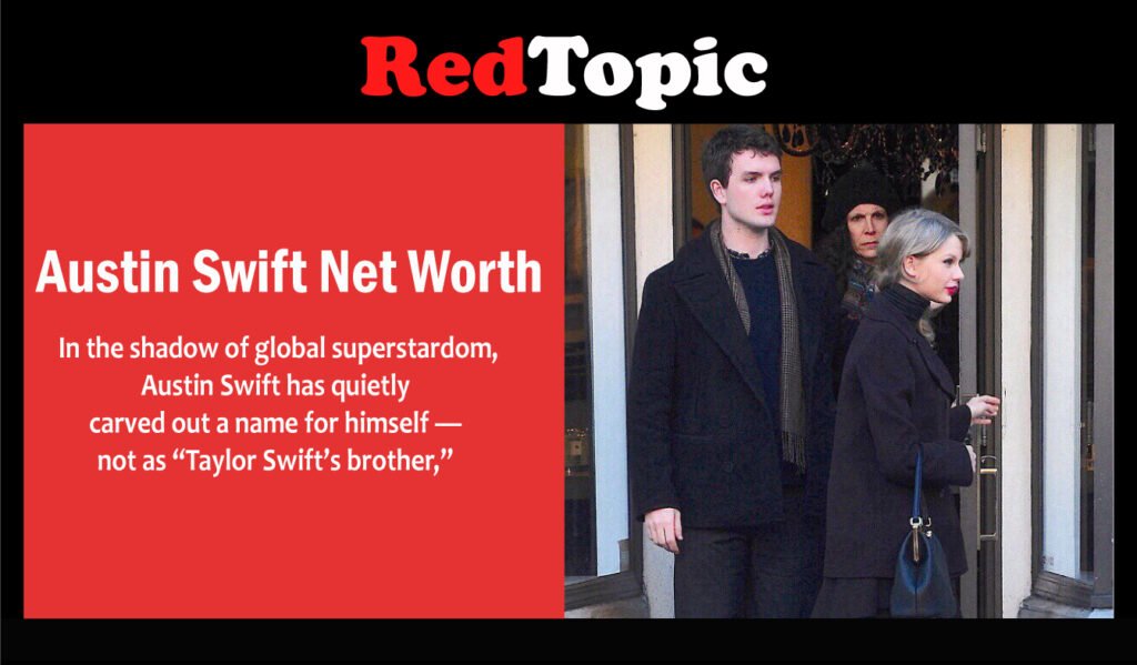Austin Swift Net Worth