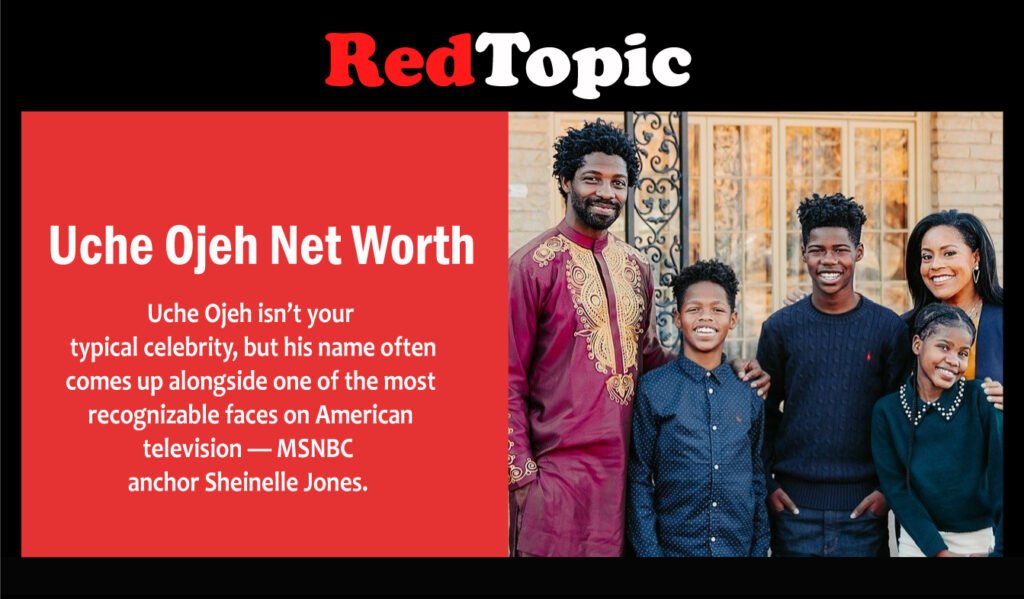 Uche Ojeh Net Worth