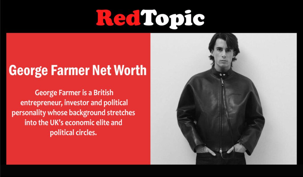 George Farmer Net Worth