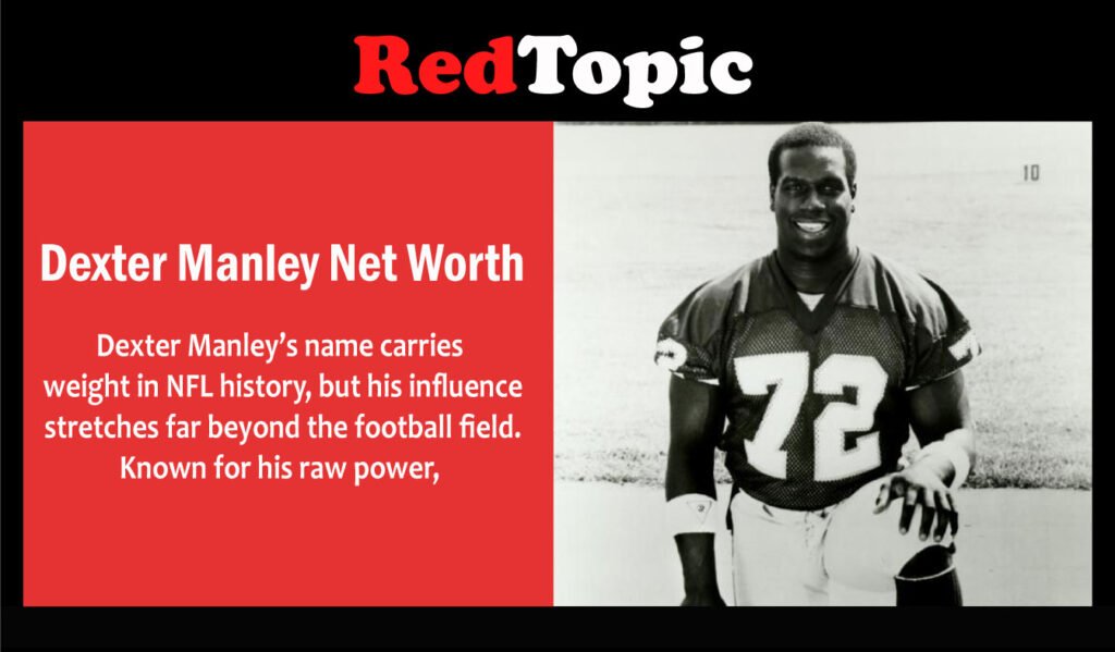Dexter Manley Net Worth