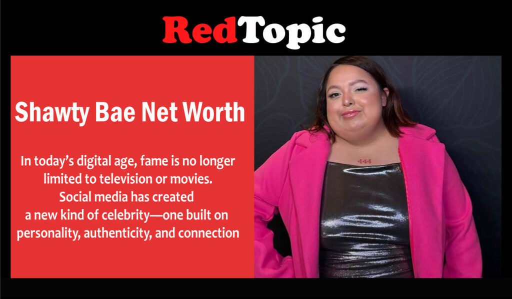 Shawty Bae Net Worth
