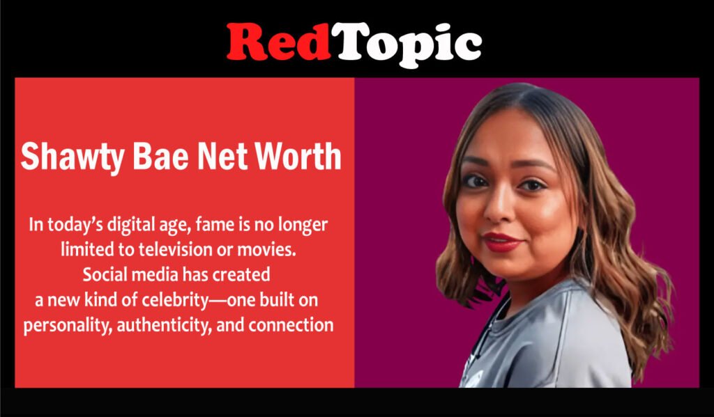Shawty Bae Net Worth