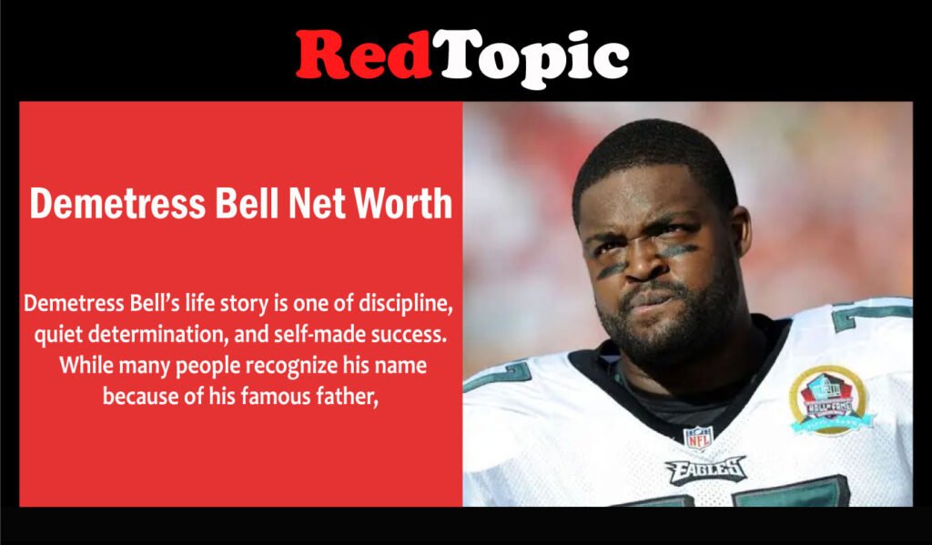 Demetress Bell Net Worth