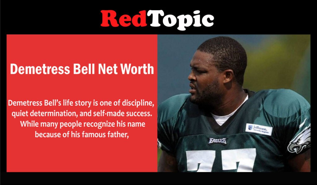 Demetress Bell Net Worth