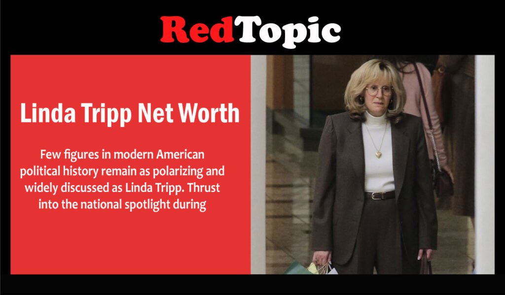 Linda Tripp Net Worth